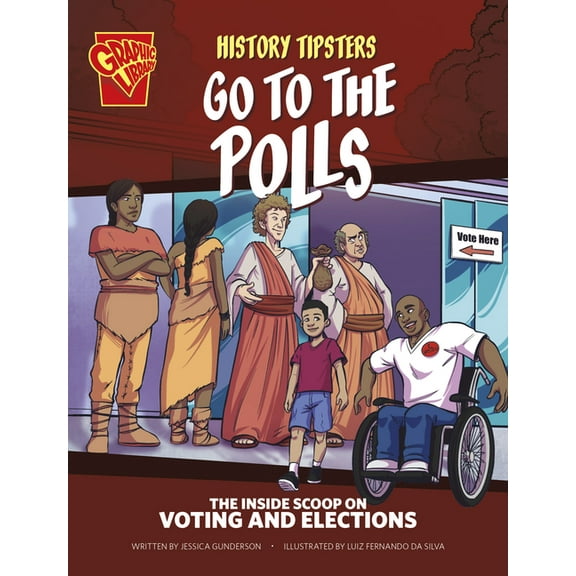 History Tipsters History Tipsters Go to the Polls: The Inside Scoop on Voting and Elections, (Paperback)