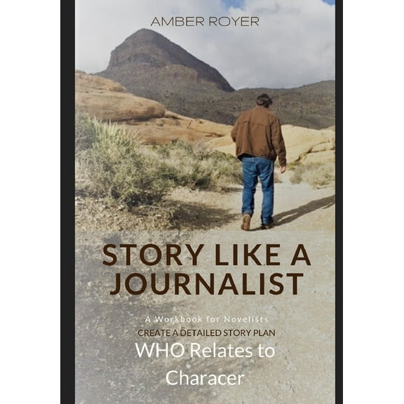 Story Like a Journalist - Who Relates to Character, (Paperback)