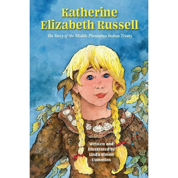 Katherine Elizabeth Russell: The Story of the Middle Plantation Indian Treaty, (Paperback)