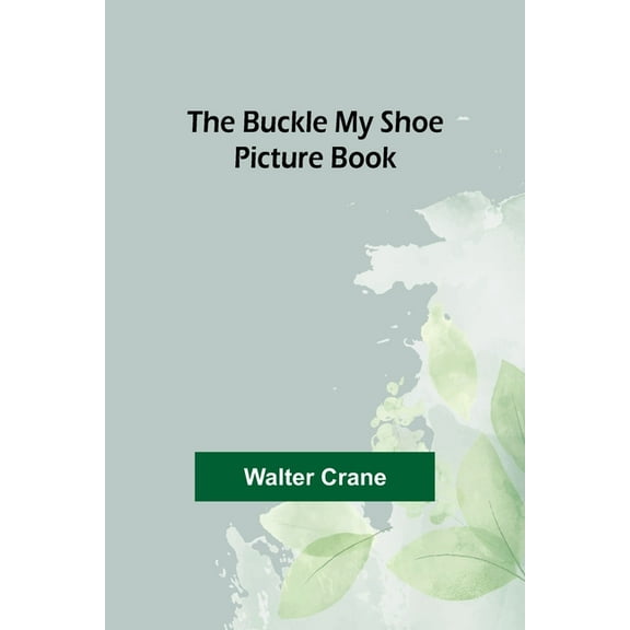 The Buckle My Shoe Picture Book, (Paperback)