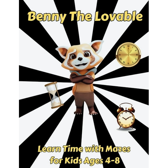 Benny the Lovable: Learn Time with Mazes for Kids Ages 4-8, (Paperback)