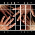 thumbnail image 2 of Skin Deep & Living Proof & Buddy's Baddest: Best Of Buddy Guy [CD Bundle], 2 of 4