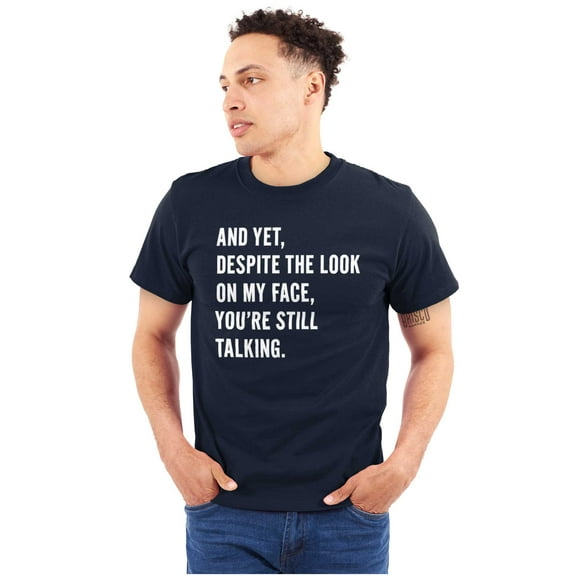 Despite My Face You're Still Talking Men's Graphic T Shirt Tees Brisco Brands S