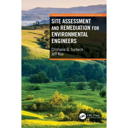 Fundamentals of Environmental Engineerin Site Assessment and Remediation for Environmental Engineers, (Hardcover)