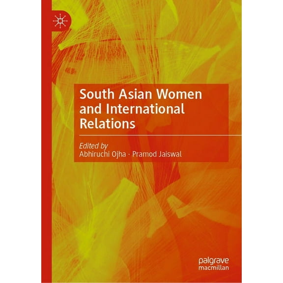 South Asian Women and International Relations, (Hardcover)