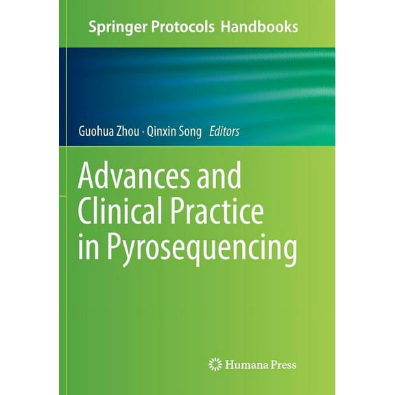 Springer Protocols Handbooks Advances and Clinical Practice in Pyrosequencing, Book 0, (Paperback)