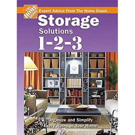 Pre-Owned Storage 1-2-3: Expert Advice from the Home Depot (Hardcover) 0696222906 9780696222900