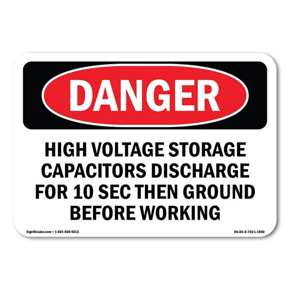 OSHA Danger Sign - High Voltage Storage Capacitors Discharge | Decal | Protect Your Business, Construction Site, Shop Area |  Made in The USA