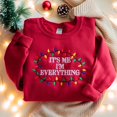 thumbnail image 2 of I Have Everything I Want For Christmas Embroidered Sweatshirt, It's Me I'm Everything Embroidery Shirt, Christmas Party Matching Sweater, 2 of 5
