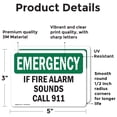 thumbnail image 2 of (2 Pack) If Fire Alarm Sounds Call 911 OSHA Emergency Sign 5 Inch X 3.5 Inch Vinyl Label Decal Sticker Weather Resistant, UV Protected for Workplace, Business, and Construction Site,, 2 of 7