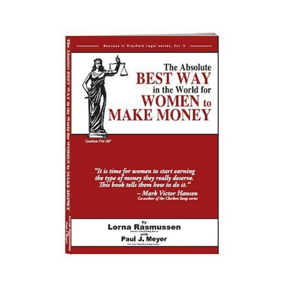 Pre-Owned The Absolute Best Way in the World for Women to Make Money (Success in Pre-Paid Legal series, Vol 5) (Paperback) 0898114276 9780898114270