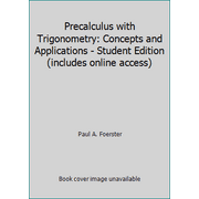 Precalculus with Trigonometry: Concepts and Applications - Student Edition (includes online access) [Hardcover - Used]