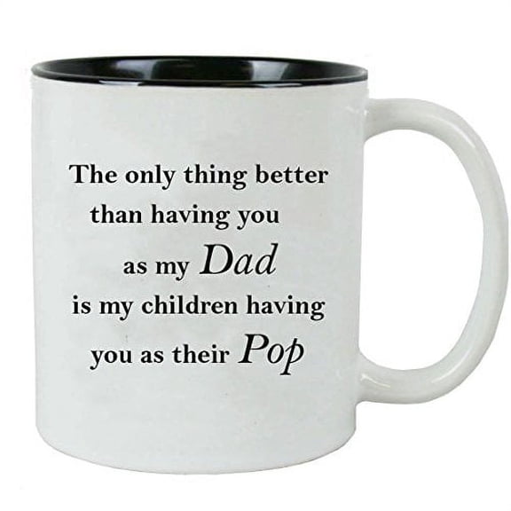 Only thing better than having you as my dad is my children having you as their pop - Ceramic Mug with Gift Box
