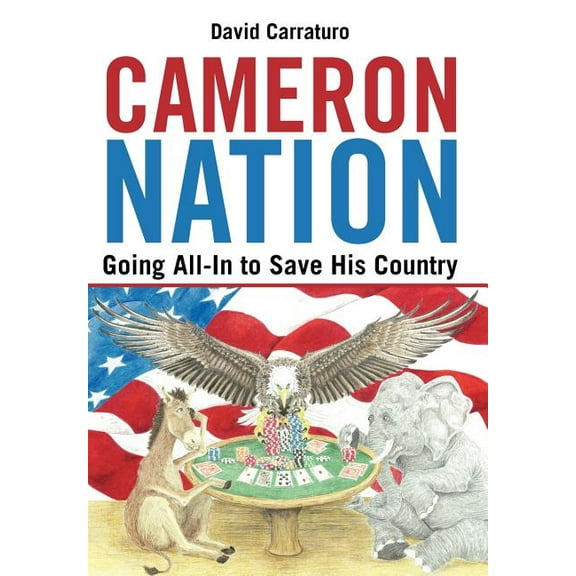Cameron Nation : Going All-In to Save His Country (Hardcover)