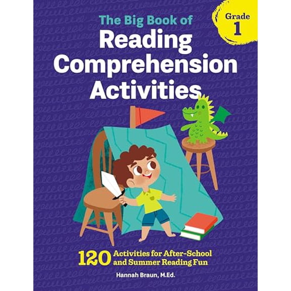 Pre-Owned The Big Book of Reading Comprehension Activities, Grade 1: 120 Activities for After-School and Summer Reading Fun (Paperback) 1641522941 9781641522946