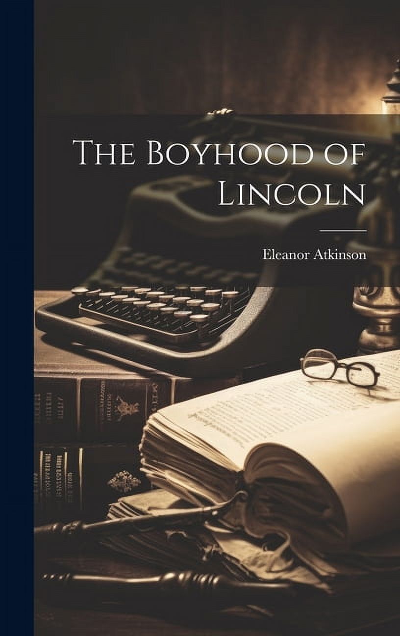 The Boyhood of Lincoln (Hardcover)