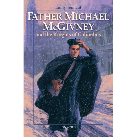 Vision Books Father Michael McGivney and the Knights of Columbus, (Paperback)