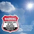 thumbnail image 5 of Dumpster Shield Sign Warning No Public Use Of This Dumpster Violators Will Be Prosecuted 12 inch X 12 inch Shield Shaped Heavy Duty 3.2 mil Vinyl Decal Weather Resistant Made in the USA, 5 of 6