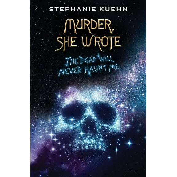 The Dead Will Never Haunt Me (Murder, She Wrote #3), (Paperback)