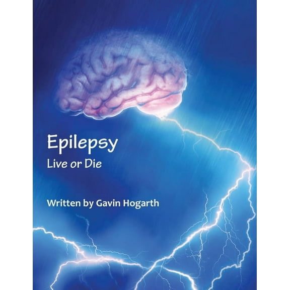 Epilepsy: Live Or Die, (Paperback)