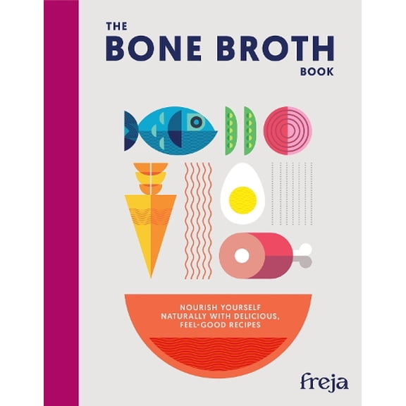 Freja The Bone Broth Book (Hardcover)