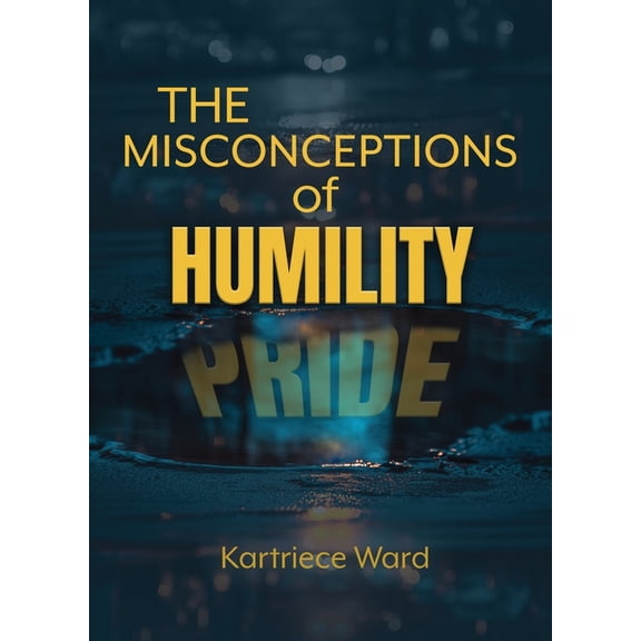The Misconceptions of Humility, (Paperback)
