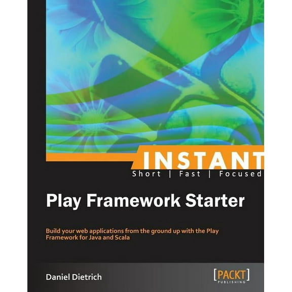 Instant Play Framework Starter, (Paperback)