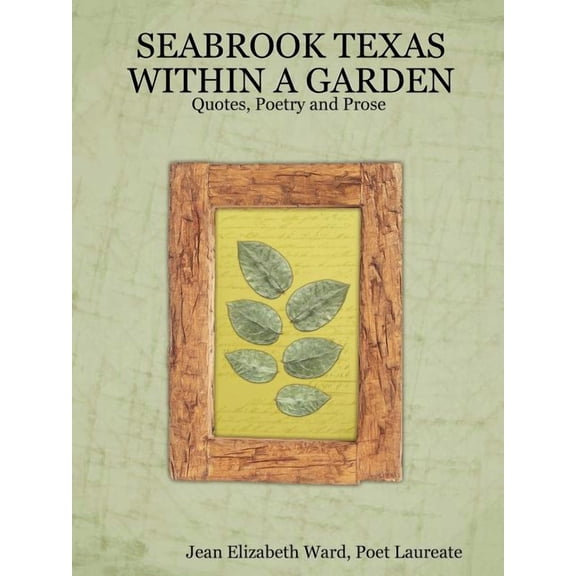 Seabrook Texas Within a Garden (Paperback)