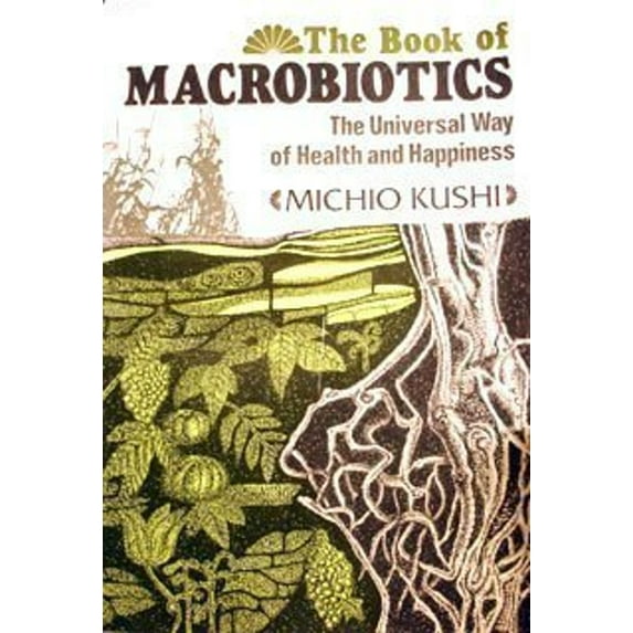 Pre-Owned The Book of Macrobiotics (Paperback) 0870403818 9780870403811