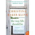 thumbnail image 1 of Way Life Should Be, Christina Baker Kline Paperback, 1 of 3