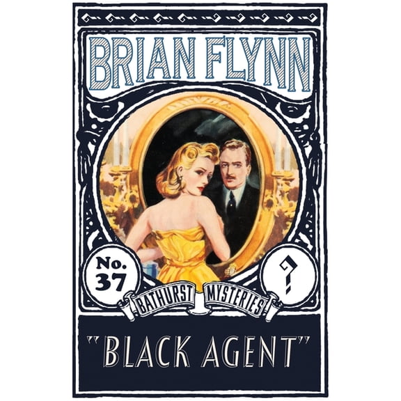The Anthony Bathurst Mysteries Black Agent: An Anthony Bathurst Mystery, Book 37, (Paperback)