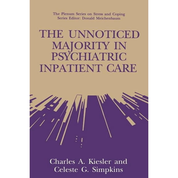 Springer Stress and Coping The Unnoticed Majority in Psychiatric Inpatient Care, (Paperback)