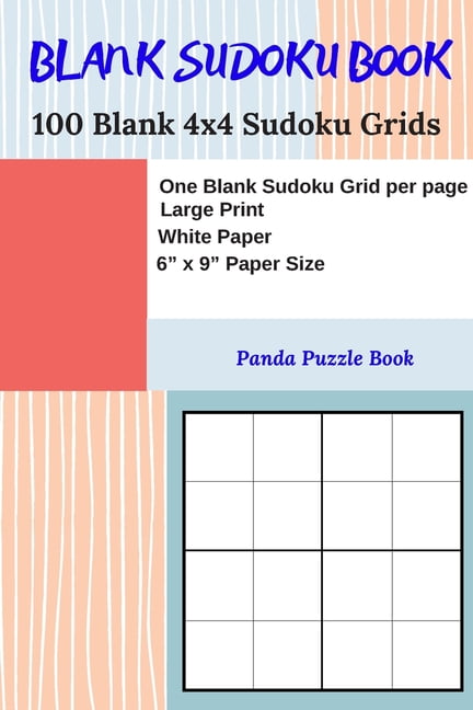 blank sudoku book 100 blank 4x4 sudoku grids one blank sudoku grid per page large print white paper 6 x 9 paper size blank sudoku grids s walmart com