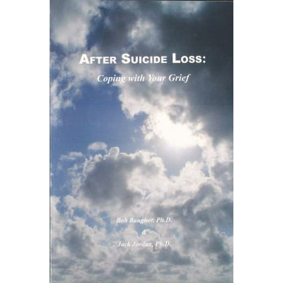 Pre-Owned After Suicide Loss: Coping with Your Grief (Paperback) 0963597558 9780963597557