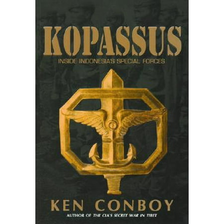 Kopassus : Inside Indonesia's Special Forces (Best Special Forces In The World Kopassus)