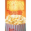 Pre-Owned Popcorn Favorites: Everything you want to know about popcorn and more (Paperback) 149071653X 9781490716534