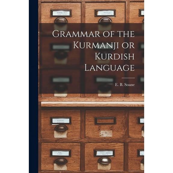 Grammar of the Kurmanji or Kurdish Language (Paperback)