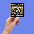 thumbnail image 2 of First of All I'm a Delight, Funny Possum Sticker for Laptop, Water Bottle, Kindle, Sarcastic, Cute Animal Stickers, Funny Vinyl Decal (3x3inches3pcs(Bestselling)), 2 of 7