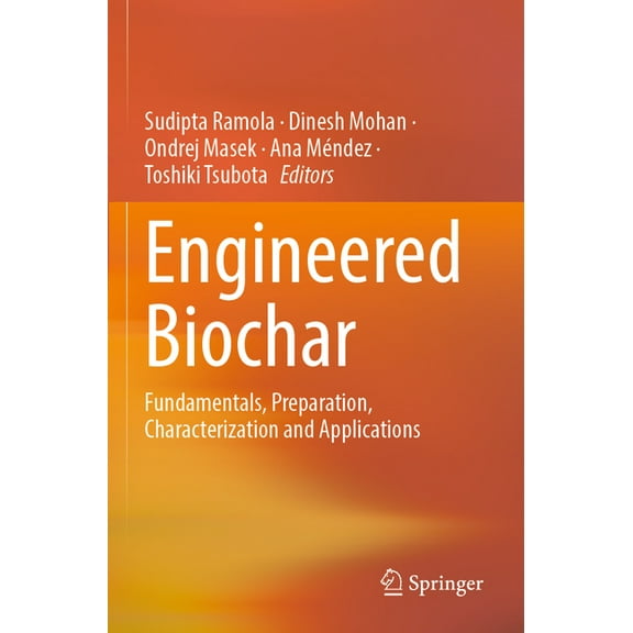 Engineered Biochar: Fundamentals, Preparation, Characterization and Applications, (Paperback)