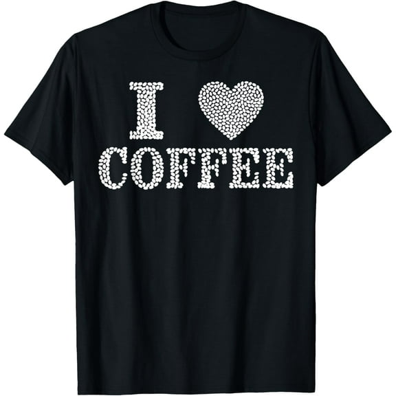 Coffee Lover Funny - I Love Coffee T-Shirt