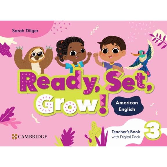 Ready Set Grow Ready, Set, Grow! Level 3 Teacher's Book with Digital Pack American English, (Paperback)