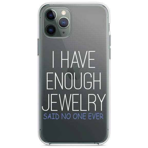 DistinctInk Clear Shockproof Hybrid Case for iPhone 11 (6.1" Screen) - TPU Bumper Acrylic Back Tempered Glass Screen Protector - I Have Enough Jewelry Said No One Ever
