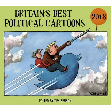 Britain’s Best Political Cartoons 2018 - eBook (Best Political Cartoons Of The Day)