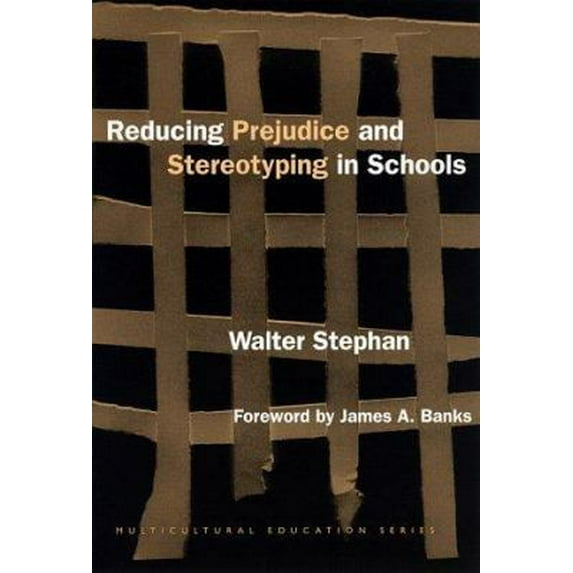 Pre-Owned Reducing Prejudice and Stereotyping in Schools (Multicultural Education Series) (Paperback) 0807738107 9780807738108