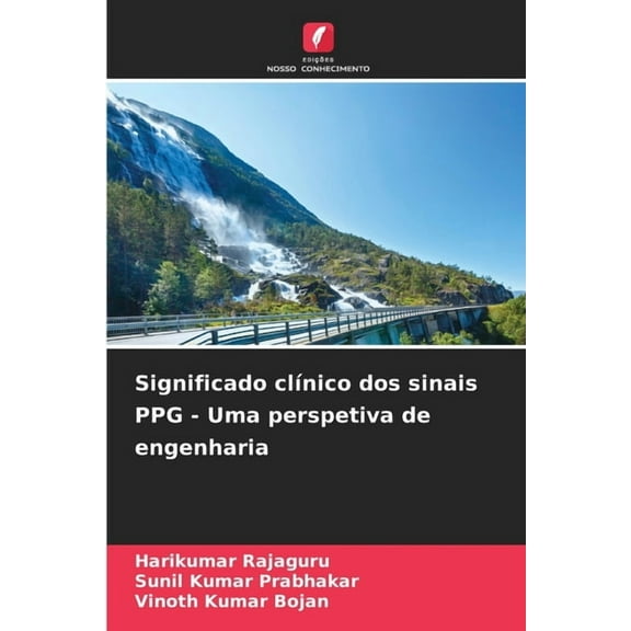 Significado clÃ­nico dos sinais PPG - Uma perspetiva de engenharia, (Paperback)