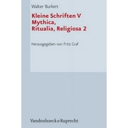 Kleine Schriften V : Mythica, Ritualia, Religiosa 2 (Hardcover)