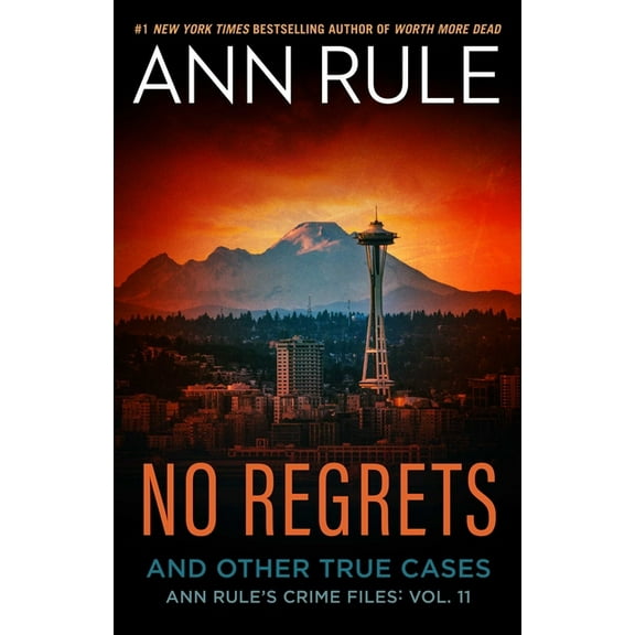 Ann Rule's Crime Files No Regrets: And Other True Cases, Book 11, (Paperback)