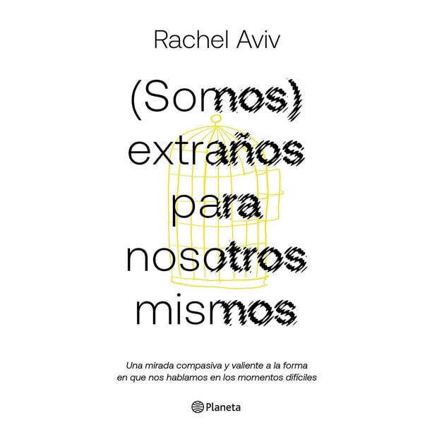 Libro (somos) Extraños Para Nosotros Mismos Tapa Blanda, Autor Rachel Aviv, Editorial Planeta Mexico