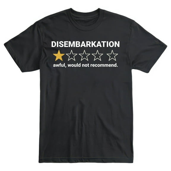 Disembarkation Awful Would Not Recommend T-Shirt – Funny Cruise Ship Shirt, Perfect for Cruise Lovers