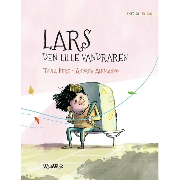 Lars, den lille vandraren: Swedish Edition of Leo, the Little Wanderer, (Hardcover)